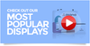 files/btn-mostpopulardisplays.png